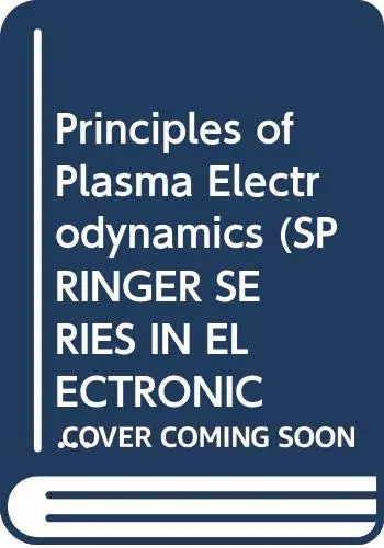 Cover of Principles of Plasma Electrodynamics
