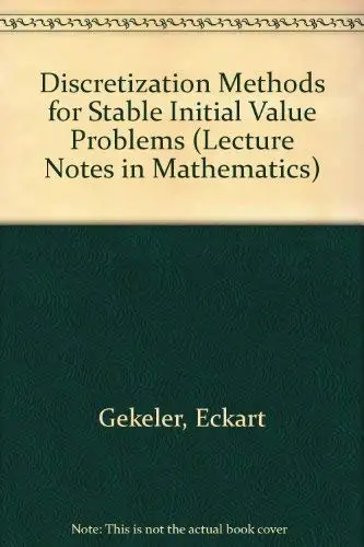 Cover of Discretization Methods for Stable Initial Value Problems