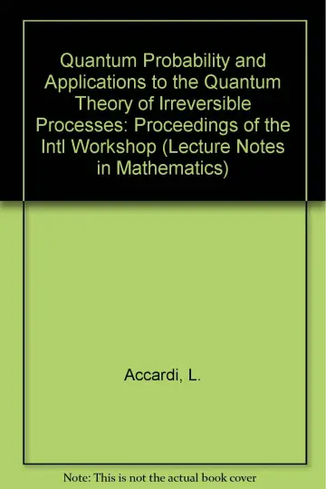 Cover of Quantum Probability and Applications to the Quantum Theory of Irreversible Processes