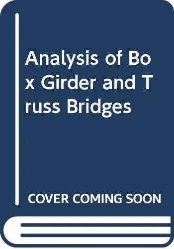 Cover of Analysis of Box Girder and Truss Bridges