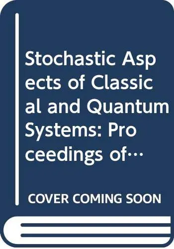 Cover of Stochastic Aspects of Classical and Quantum Systems