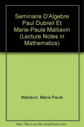 Cover of Seminaire D'Algebre Paul Dubreil Et Marie-Paule Malliavin