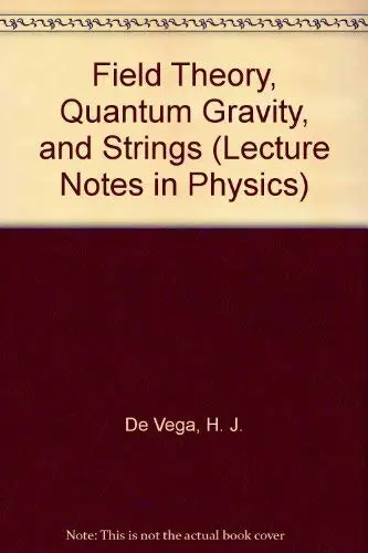 Cover of Field Theory, Quantum Gravity, and Strings
