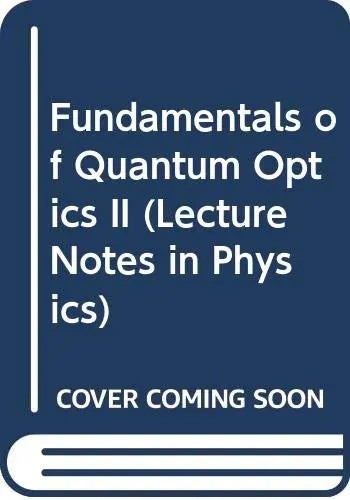 Cover of Fundamentals of Quantum Optics II