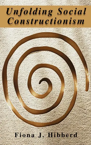 Cover of Unfolding Social Constructionism