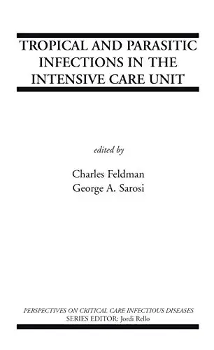 Cover of Tropical and Parasitic Infections in the Intensive Care Unit