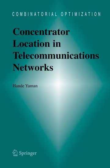 Cover of Concentrator Location in Telecommunications Networks