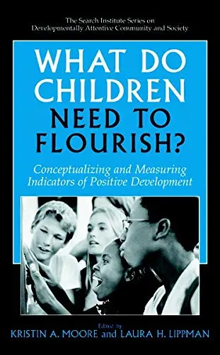 Cover of What Do Children Need to Flourish?
