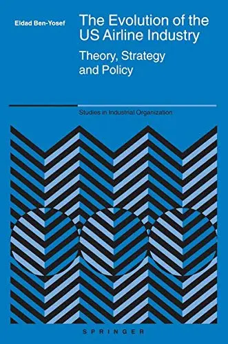 Cover of The Evolution of the US Airline Industry
