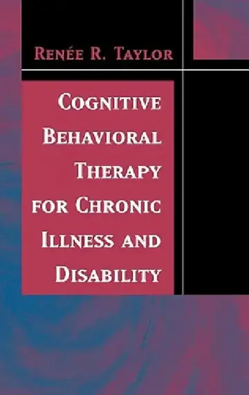 Cover of Cognitive Behavioral Therapy for Chronic Illness and Disability