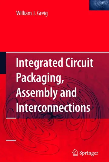 Cover of Integrated Circuit Packaging, Assembly and Interconnections