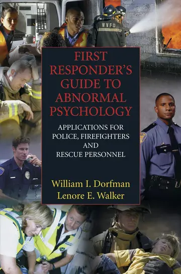 Cover of First Responders Guide to Abnormal Psychology Applications for Police Firefighters and Rescue