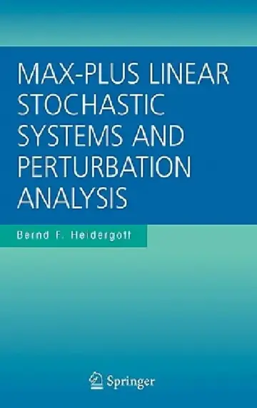 Cover of Max-Plus Linear Stochastic Systems and Perturbation Analysis