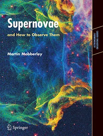 Cover of Supernovae and How to Observe Them