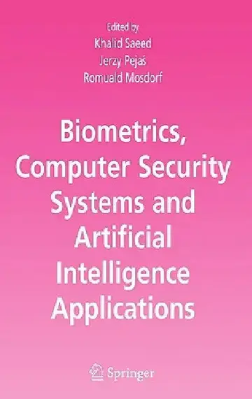 Cover of Biometrics, Computer Security Systems and Artificial Intelligence Applications