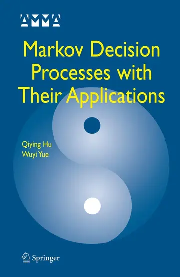 Cover of Markov Decision Processes with Their Applications