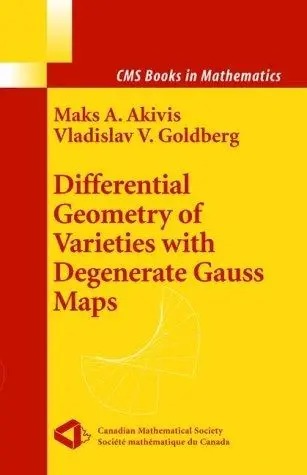 Cover of Differential Geometry of Varieties with Degenerate Gauss Maps