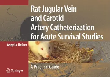 Cover of Rat Jugular Vein and Carotid Artery Catheterization for Acute Survival Studies