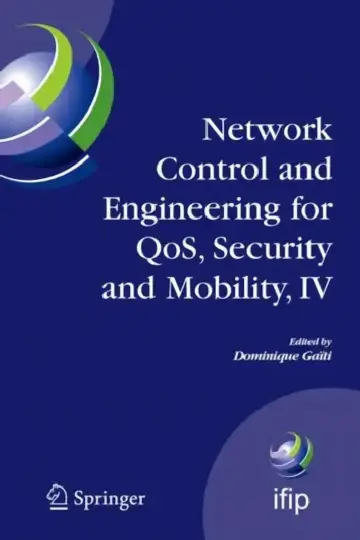 Cover of Network Control and Engineering for QoS, Security and Mobility, IV