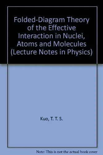 Cover of Folded-Diagram Theory of the Effective Interaction in Nuclei, Atoms and Molecules