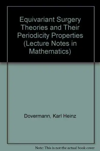 Cover of Equivariant Surgery Theories and Their Periodicity Properties
