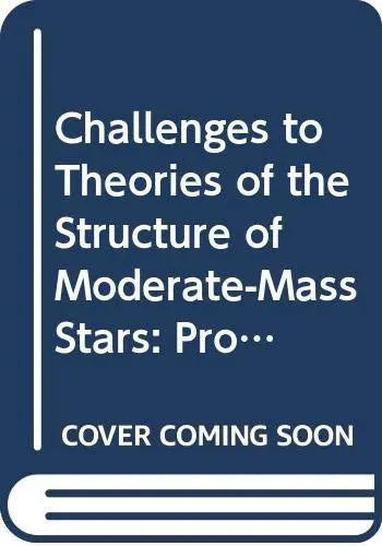 Cover of Challenges to Theories of the Structure of Moderate-Mass Stars