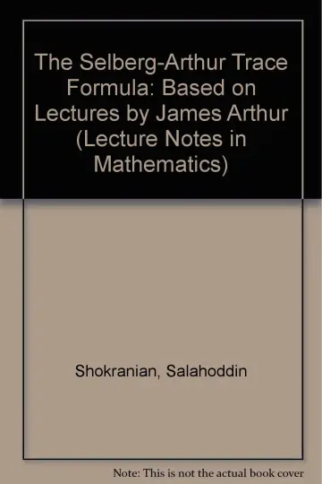 Cover of The Selberg-Arthur Trace Formula