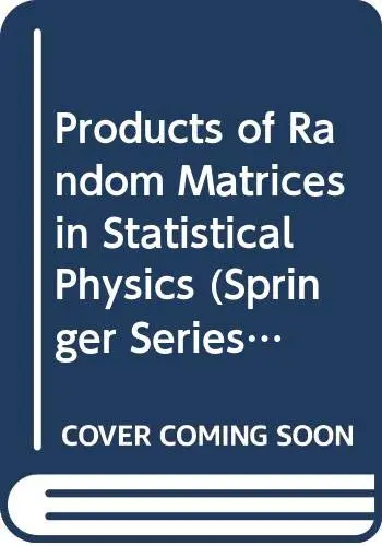 Cover of Products of Random Matrices in Statistical Physics