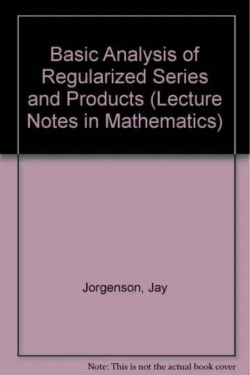 Cover of Basic Analysis of Regularized Series and Products