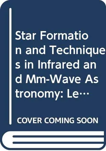 Cover of Star Formation and Techniques in Infrared and Mm-Wave Astronomy