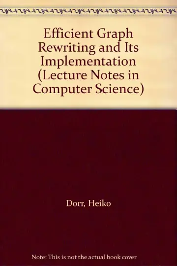 Cover of Efficient Graph Rewriting and Its Implementation