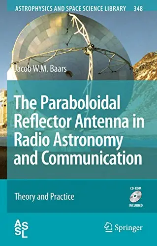 Cover of The Paraboloidal Reflector Antenna in Radio Astronomy and Comunication