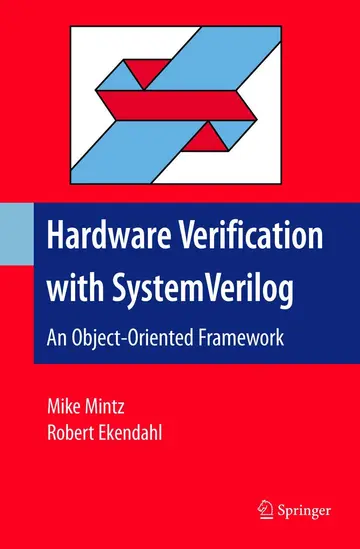 Cover of Hardware Verification with System Verilog an Object Oriented Framework