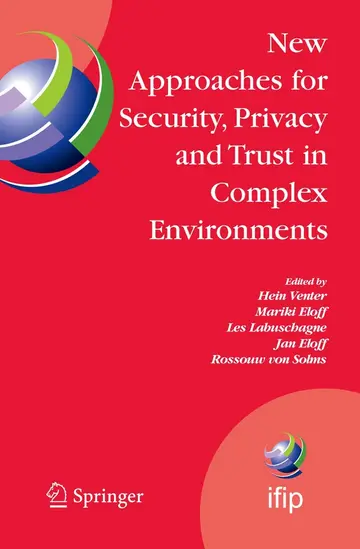 Cover of New Approaches for Security, Privacy and Trust in Complex Environments
