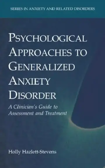 Cover of Psychological Approaches to Generalized Anxiety Disorder