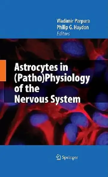 Cover of Astrocytes in (Patho)Physiology of the Nervous System