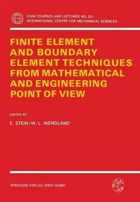 Cover of Finite Element and Boundary Element Techniques from Mathematical and Engineering Point of View