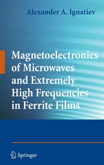 Cover of Magnetoelectronics of Microwaves and Extremely High Frequencies in Ferrite Films