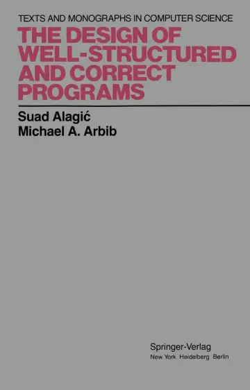 Cover of The Design of Well-Structured and Correct Programs