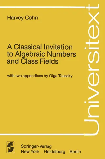 Cover of A Classical Invitation to Algebraic Numbers and Class Fields