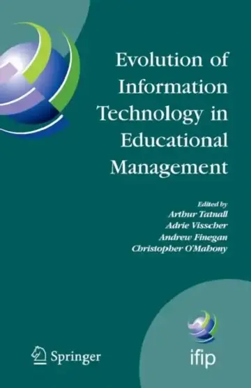 Cover of Evolution of Information Technology in Educational Management
