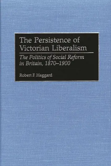 Cover of The Persistence of Victorian Liberalism
