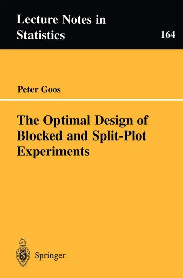 Cover of The Optimal Design of Blocked and Split-Plot Experiments