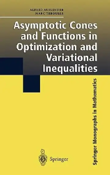 Cover of Asymptotic Cones and Functions in Optimization and Variational Inequalities