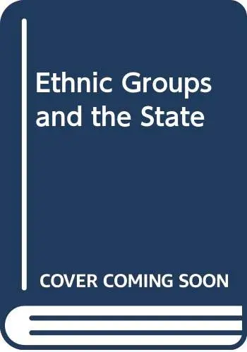 Cover of Ethnic Groups and the State