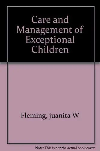 Cover of Care and management of exceptional children