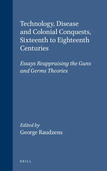 Cover of Technology, Disease, and Colonial Conquests, Sixteenth to Eighteenth Centuries