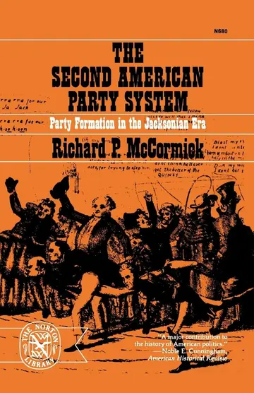 Cover of The Second American Party System – Party Formation in the Jacksonian Era