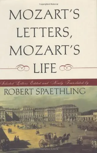 Cover of Mozart′s Letters, Mozart′s Life – Selected Letters