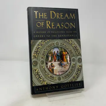 Cover of The Dream of Reason – A History of Philosophy from the Greeks to the Renaissance